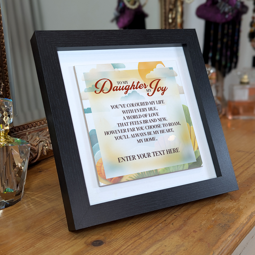 To My Daughter My Joy – Personalised Square Framed Ceramic Tile