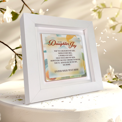 To My Daughter My Joy – Personalised Square Framed Ceramic Tile