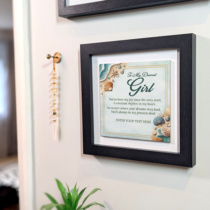 To My Dearest Girl – Personalised Square Framed Ceramic Tile