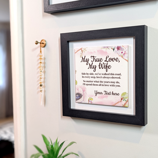 My True Love, My Wife  – Personalised Square Framed Ceramic Tile