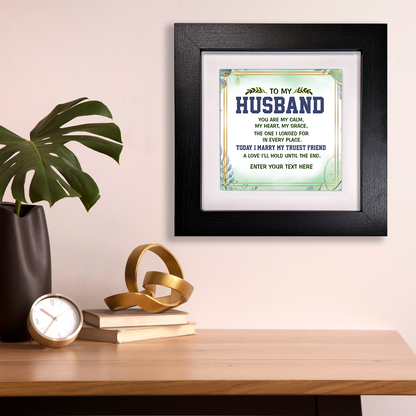 To My Husband – Personalised Square Framed Ceramic Tile