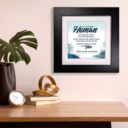 My Favourite Human – Personalised Square Framed Ceramic Tile
