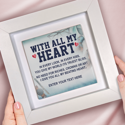 With All My Heart – Personalised Square Framed Ceramic Tile