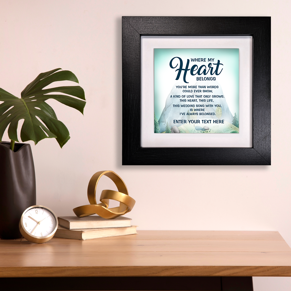 Where My Heart Belongs  – Personalised Square Framed Ceramic Tile