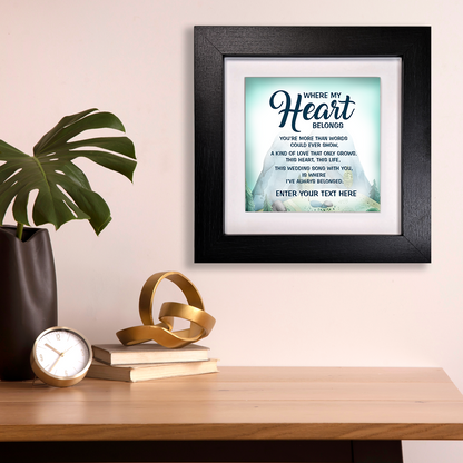 Where My Heart Belongs  – Personalised Square Framed Ceramic Tile