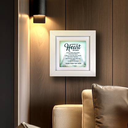 Where My Heart Belongs  – Personalised Square Framed Ceramic Tile